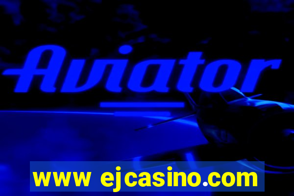 www ejcasino.com